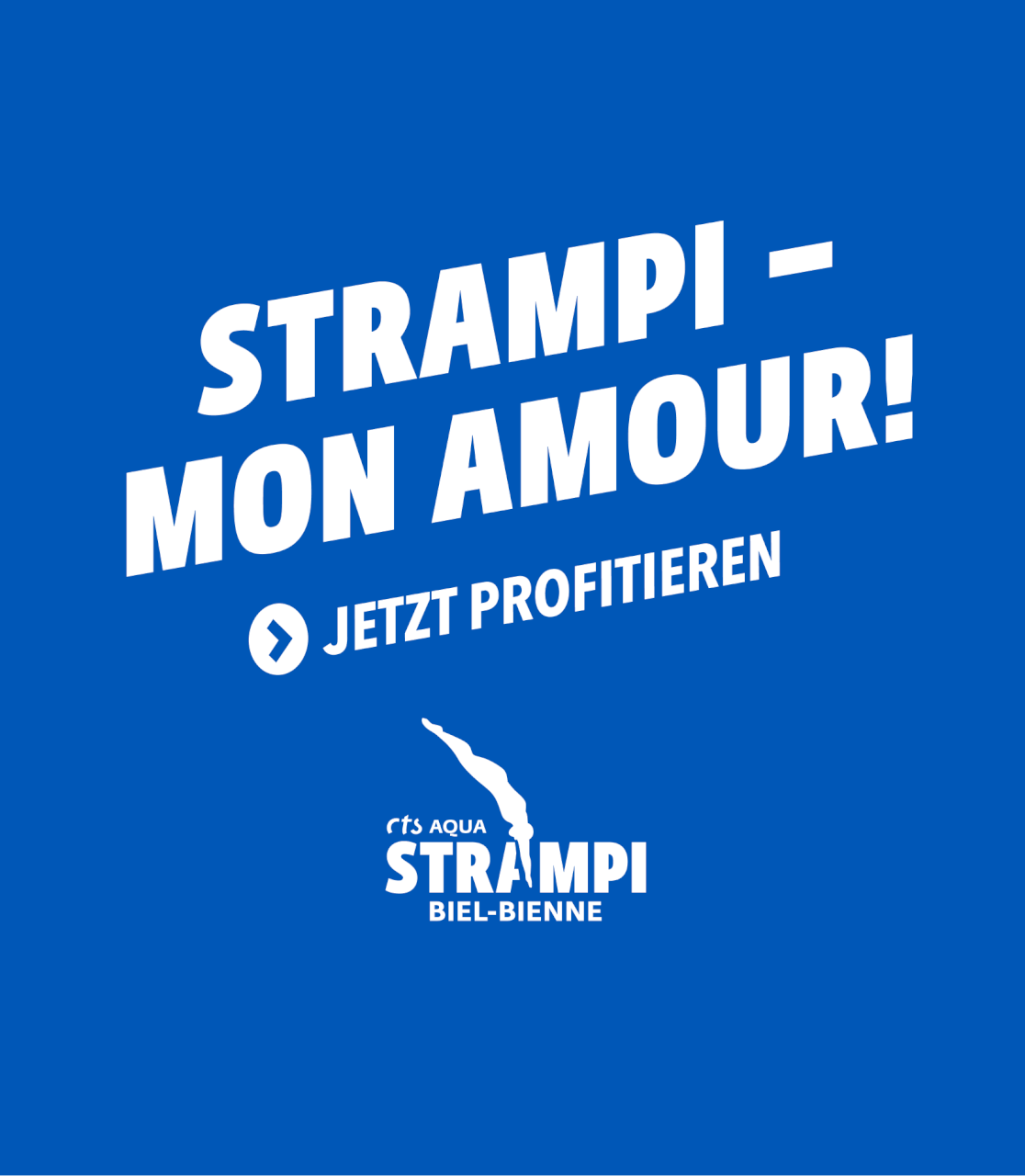 Weißer fetter Text auf blauem Hintergrund: STRAMPI - MON AMOUR! Jetzt profitieren mit einem Logo und STRAMPI Biel-Bienne am unteren Rand.