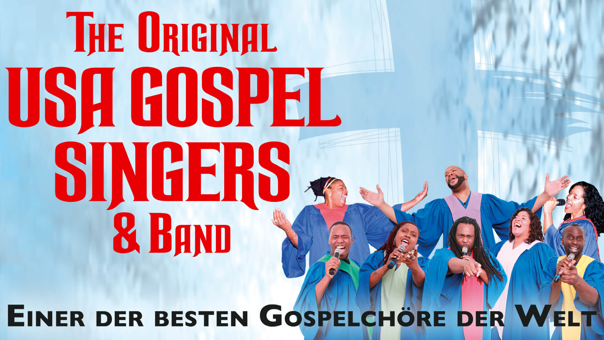 Ein Gospelchor in blauen Gewändern singt fröhlich unter dem Text "The Original USA Gospel Singers & Band" und dem deutschen Text darunter.